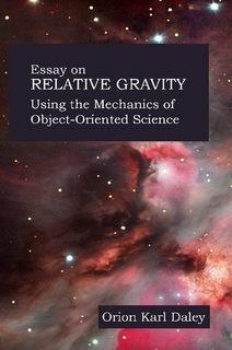 Object Oriented Design for Unification Theory - Essay On Relative Gravity